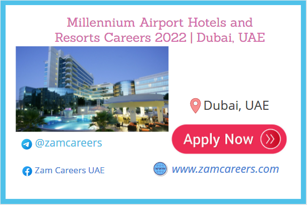 Kisale Online Millennium Airport Hotels and Resorts Careers 2022 Dubai, UAE