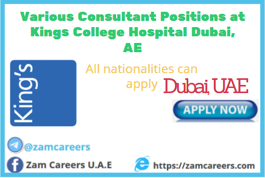 Various Consultant Positions at Kings College Hospital Dubai, AE