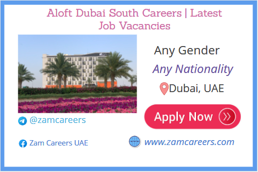 Aloft Dubai South Careers