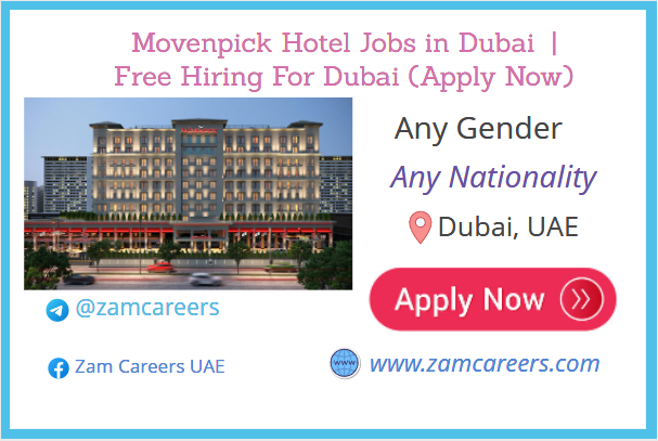 Movenpick Hotel Jobs in Dubai