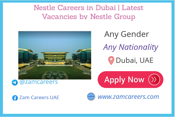 Nestle Careers in Dubai