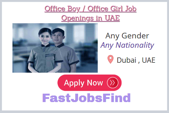 Office Boy/Office Girl Job Openings in UAE